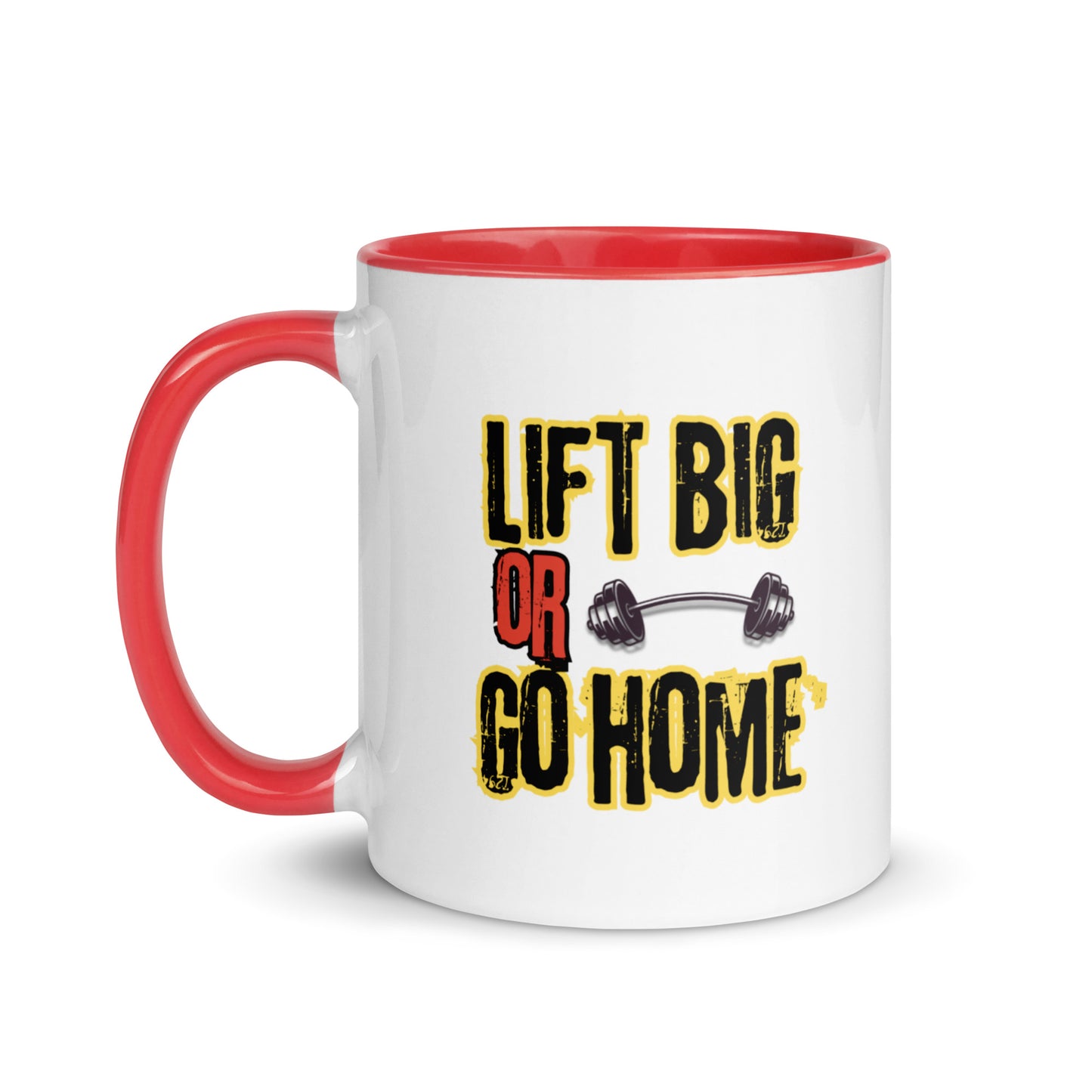 Lift Big or Go Home Mug
